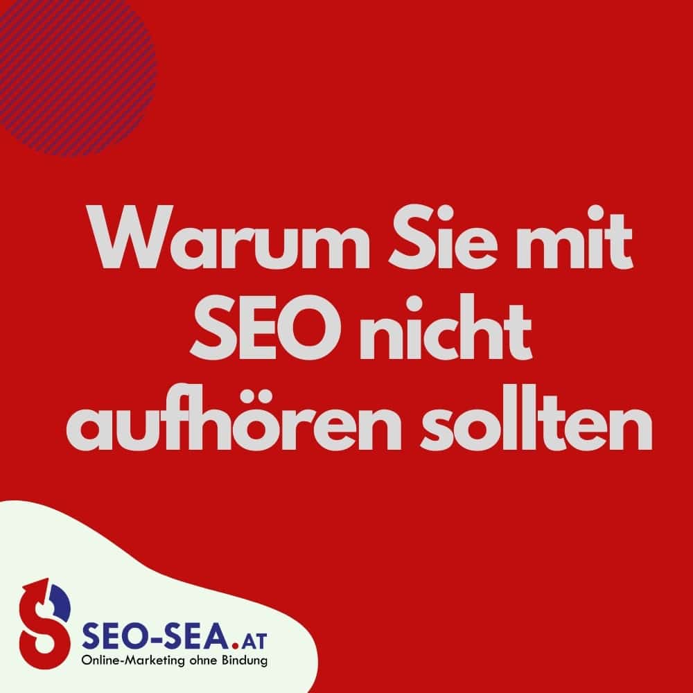 Warum Sie mit SEO nicht aufhören sollten